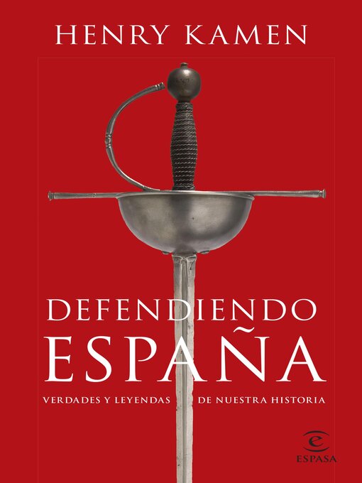 Title details for Defendiendo España by Henry Kamen - Available
